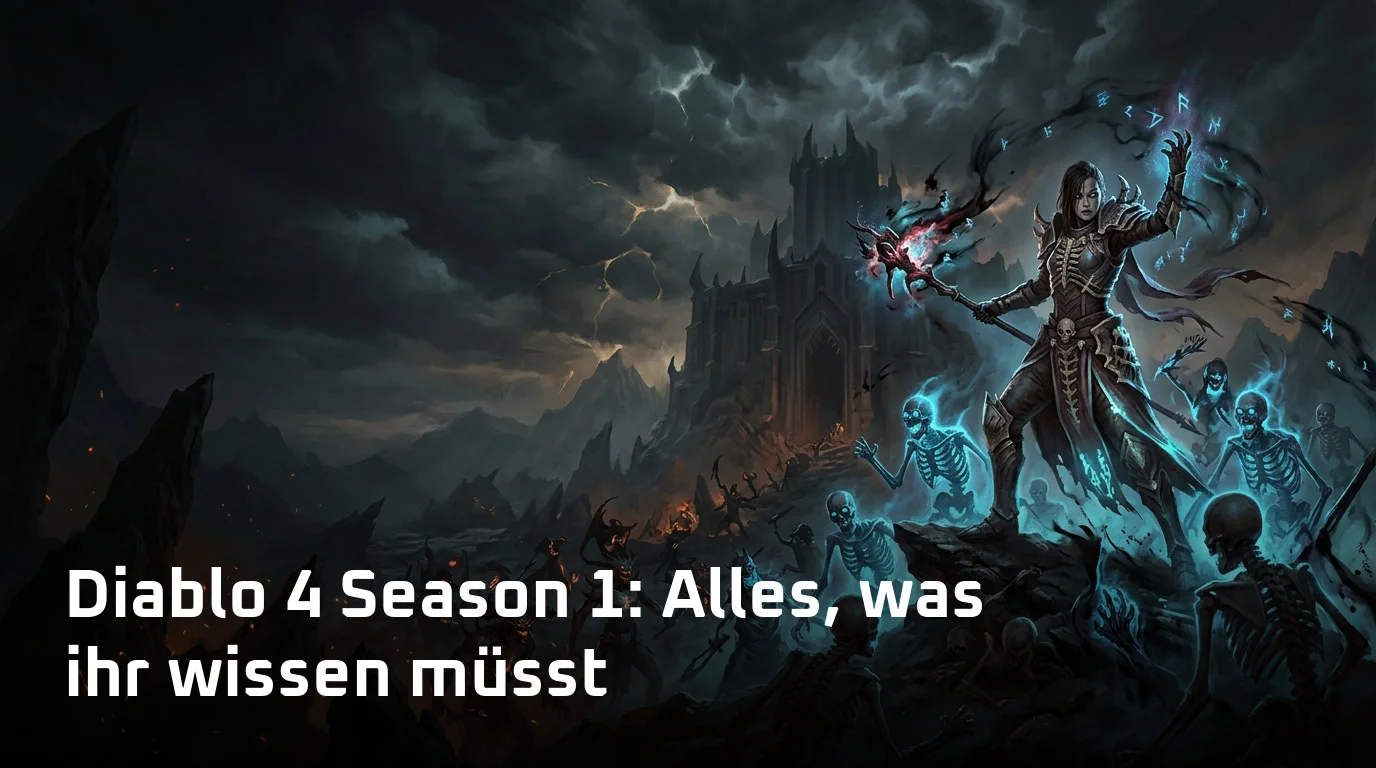 Diablo 4 Season 1: Alles, was ihr wissen müsst