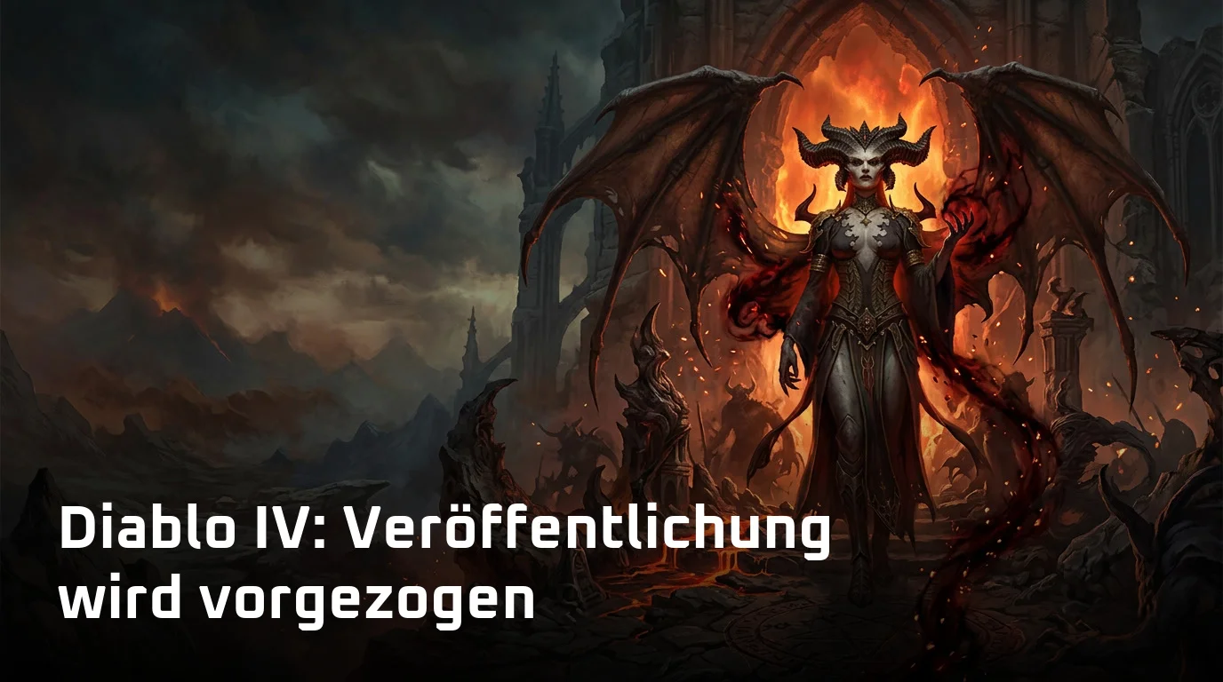 Diablo IV: Veröffentlichung wird vorgezogen