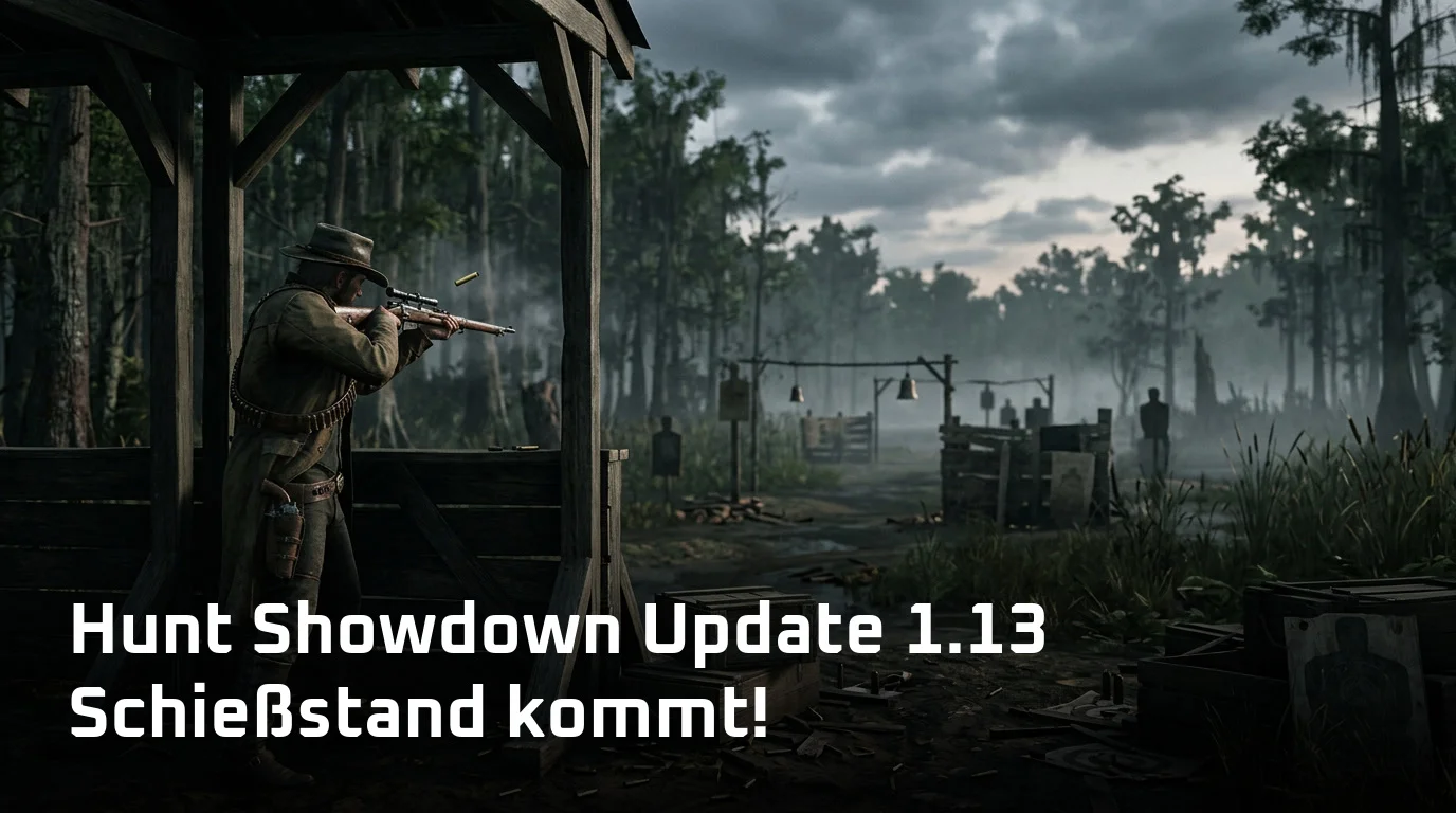 Hunt Showdown Update 1.13 Schießstand kommt!