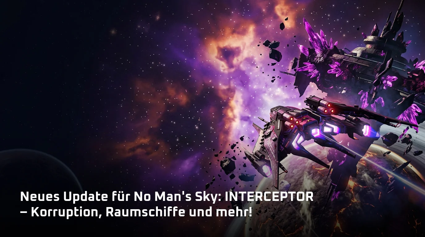 Neues Update für No Man's Sky: INTERCEPTOR – Korruption, Raumschiffe und mehr!